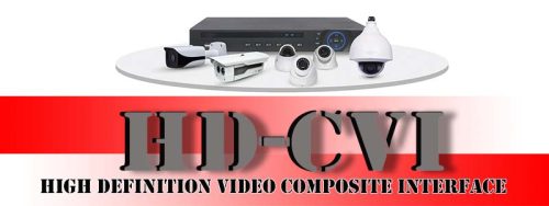 Camera HDCVI là gì? Camera CVI là gì? Ưu nhược điểm.