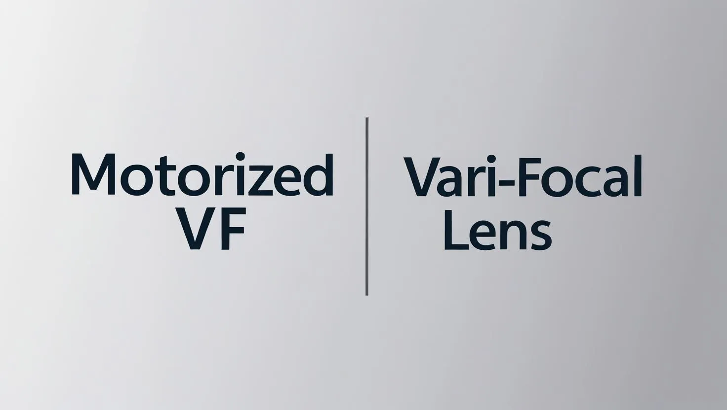So Sánh Motorized VF Và Vari-focal Lens – Chọn Camera Phù Hợp Dự Án